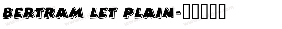 Bertram LET Plain字体转换